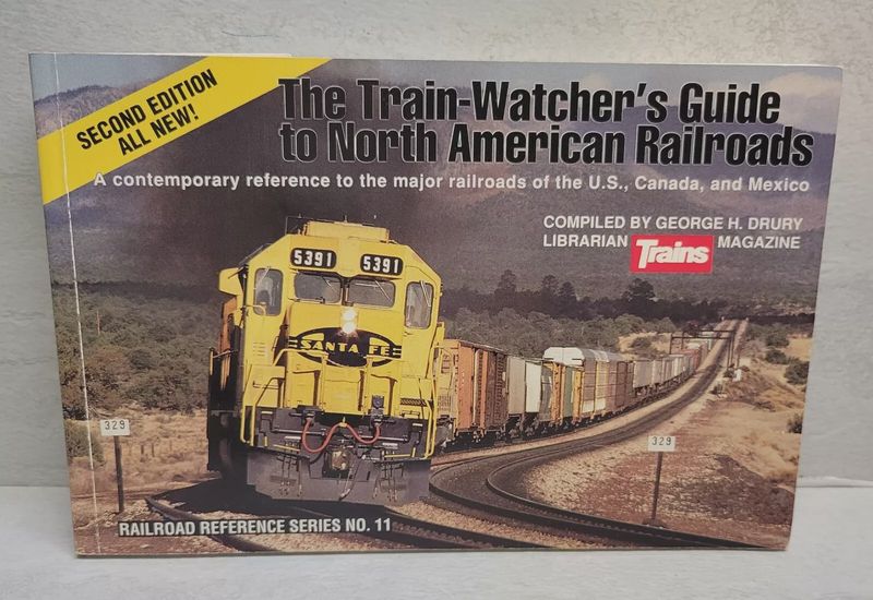 The Train-Watcher&#39;s Guide to North American Railroads by George H. Drury (Reference Series No. 11)