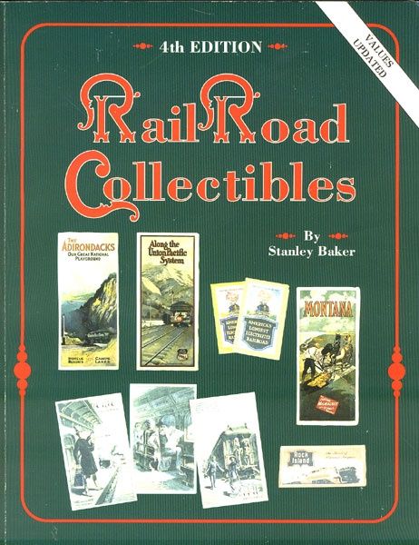 Railroad Collectibles; An Illustrated Value Guide. 4th Edition