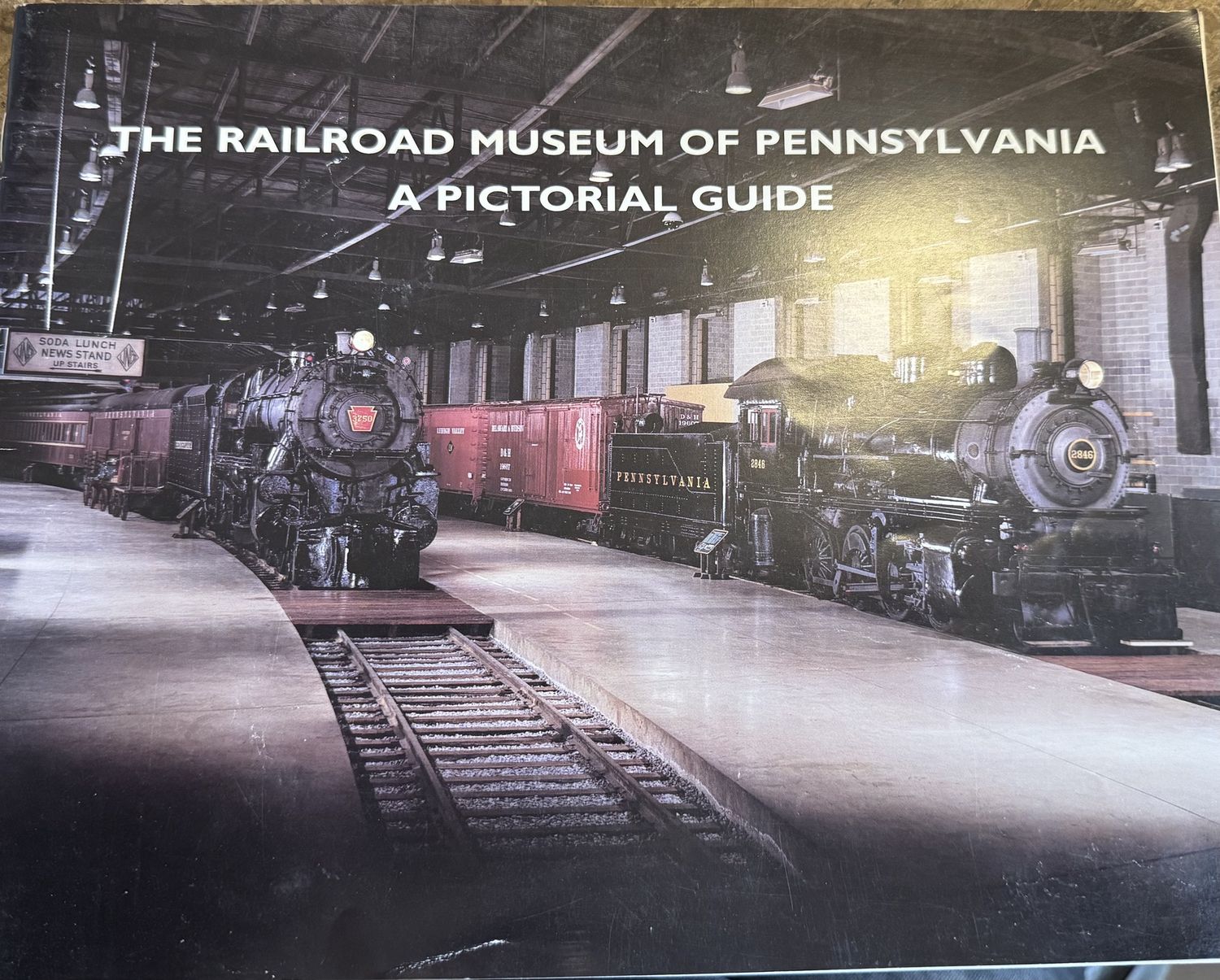 The Railroad Museum of Pennsylvania: A Pictorial Guide