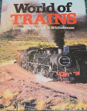 World of Trains edited by Patrick B. Whitehouse