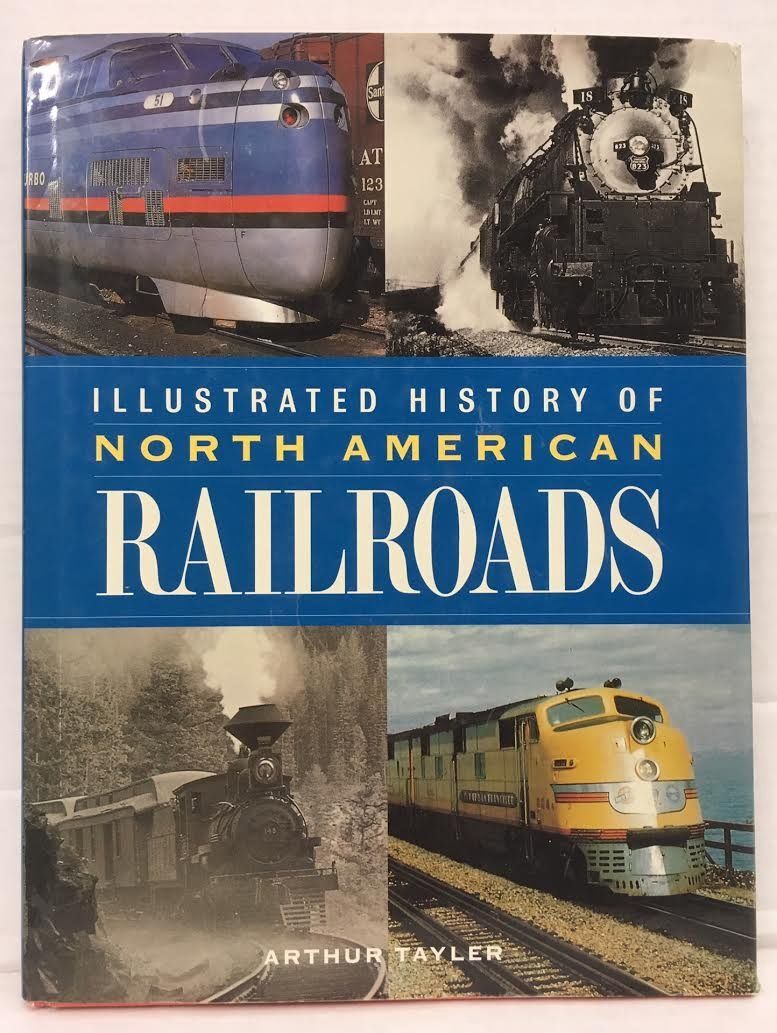Illustrated History of North American Railroads