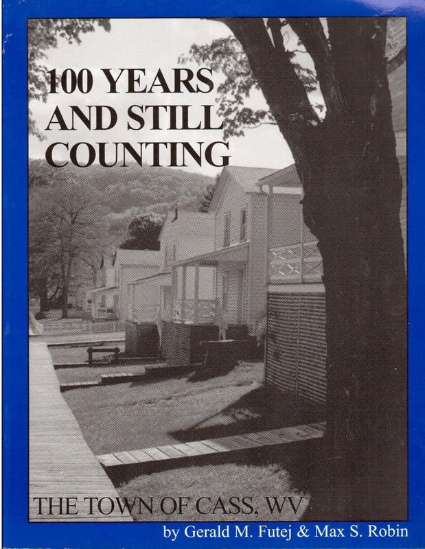 100 Years and Still Counting: The Town of Cass, WV