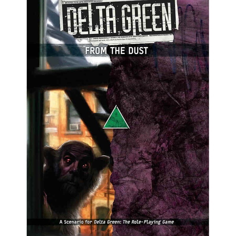 DELTA GREEN RPG: FROM THE DUST