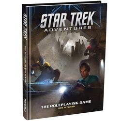STAR TREK ADVENTURES: CORE RULEBOOK