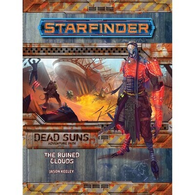 STARFINDER: ADVENTURE PATH - THE RUINED CLOUDS (DEAD SUNS 4 OF 6)