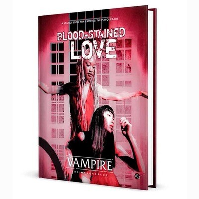 VAMPIRE: THE MASQUERADE 5E: BLOOD-STAINED LOVE SOURCEBOOK