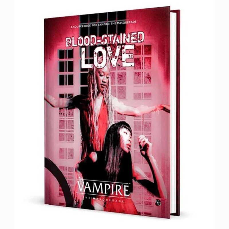 VAMPIRE: THE MASQUERADE 5E: BLOOD-STAINED LOVE SOURCEBOOK