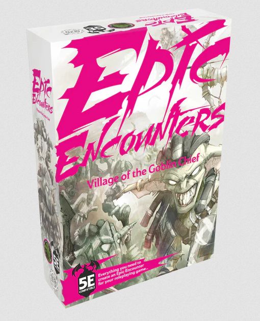 EPIC ENCOUNTERS: VILLAGE OF THE GOBLIN CHIEF