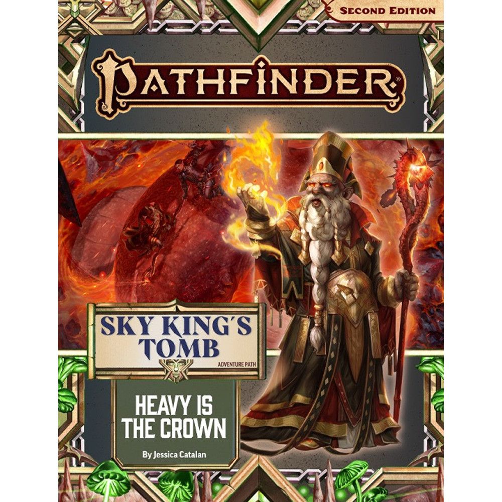 PATHFINDER (2E): ADVENTURE PATH - HEAVY IS THE CROWN (SKY KING'S TOMB 3 OF 3)