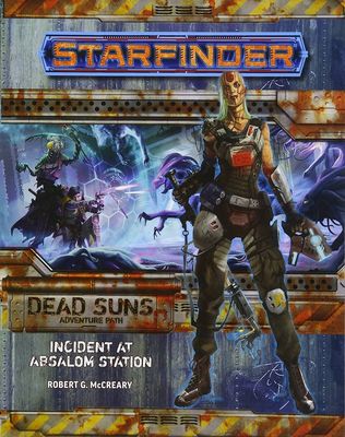 STARFINDER: ADVENTURE PATH - INCIDENT AT ABSALOM STATION (DEAD SUNS 1 OF 6)