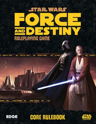 STAR WARS - FORCE AND DESTINY: CORE RULEBOOK