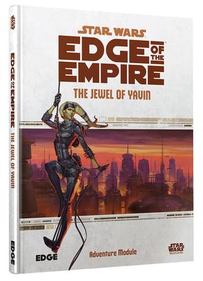 STAR WARS: EDGE OF THE EMPIRE - THE JEWEL OF YAVIN