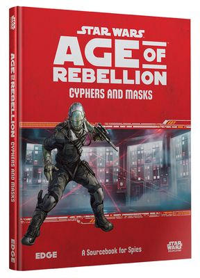STAR WARS: AGE OF REBELLION: CYPHERS AND MASKS