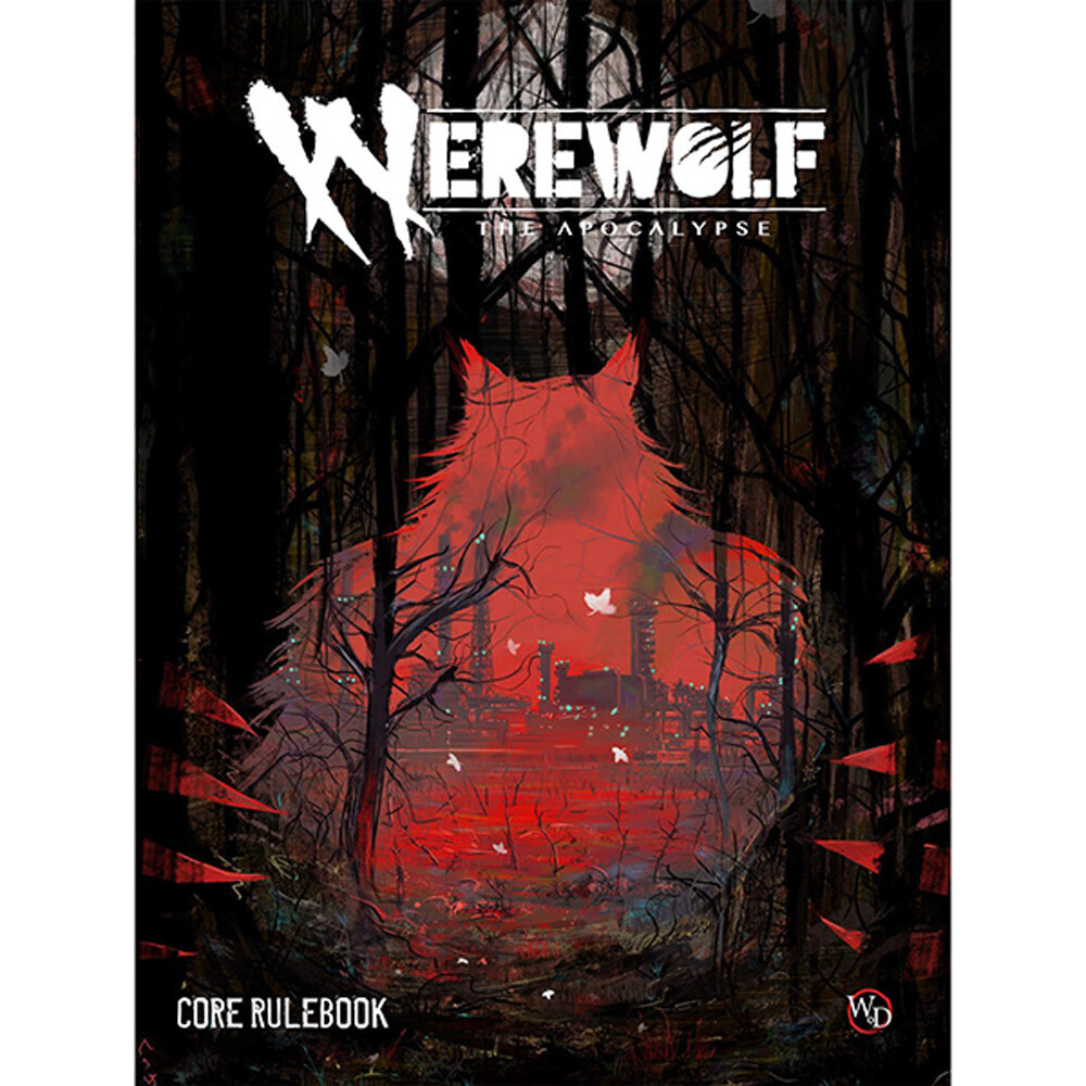 WEREWOLF THE APOCALYPSE RPG: CORE RULEBOOK WEREWOLF THE APOCALYPSE RPG: CORE RULEBOOK