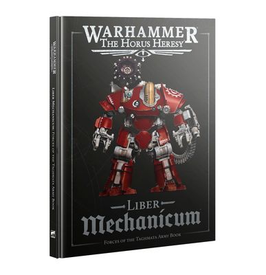 HORUS HERESY: LIBER MECHANICUM
