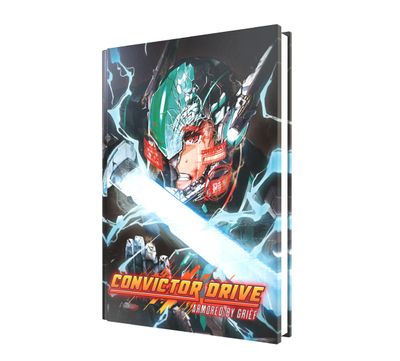 CONVICTOR DRIVE: ARMORED BY GRIEF (SECOND EDITION)