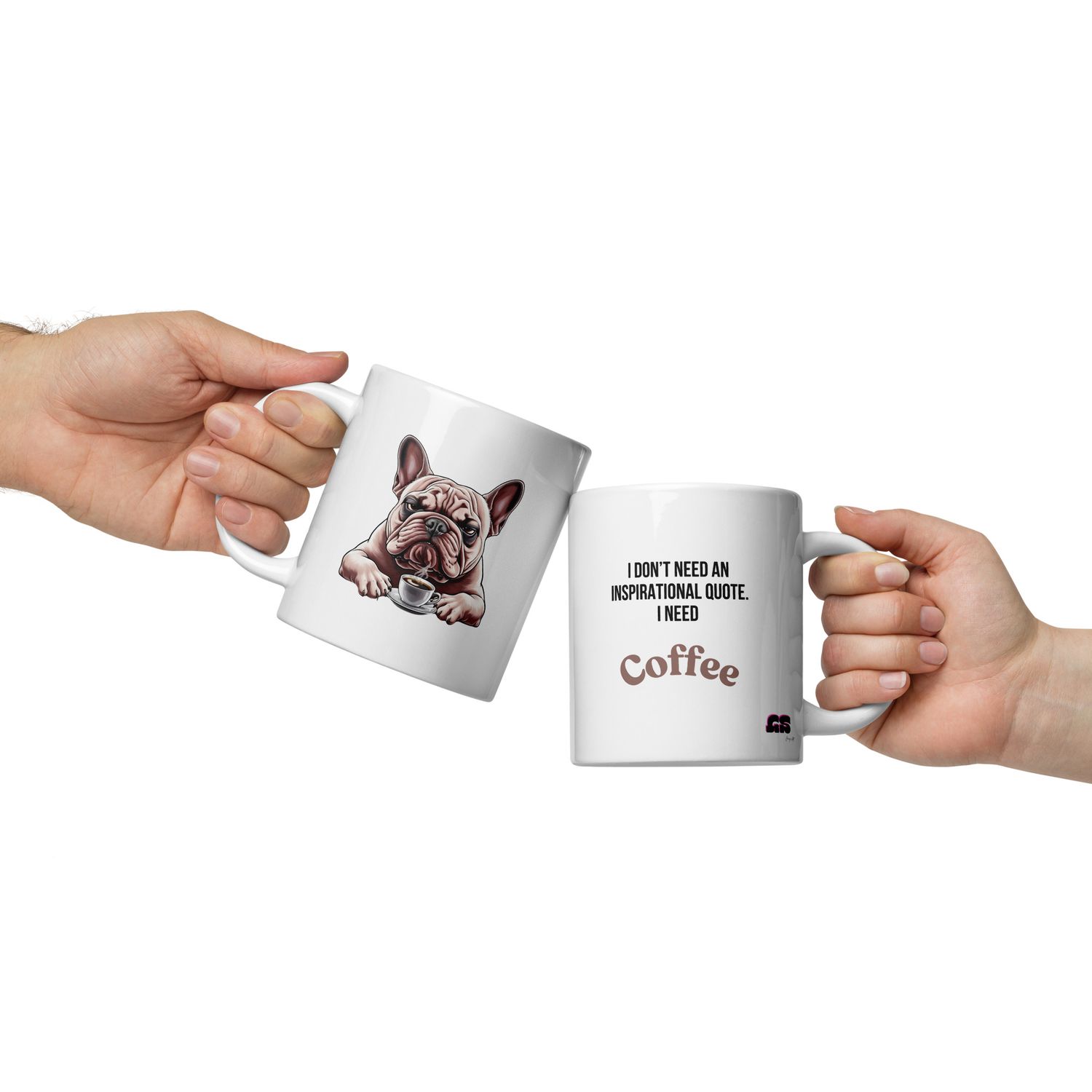 -I Don&#39;t Need an Inspirational Quote, I Need Coffee- White glossy mug