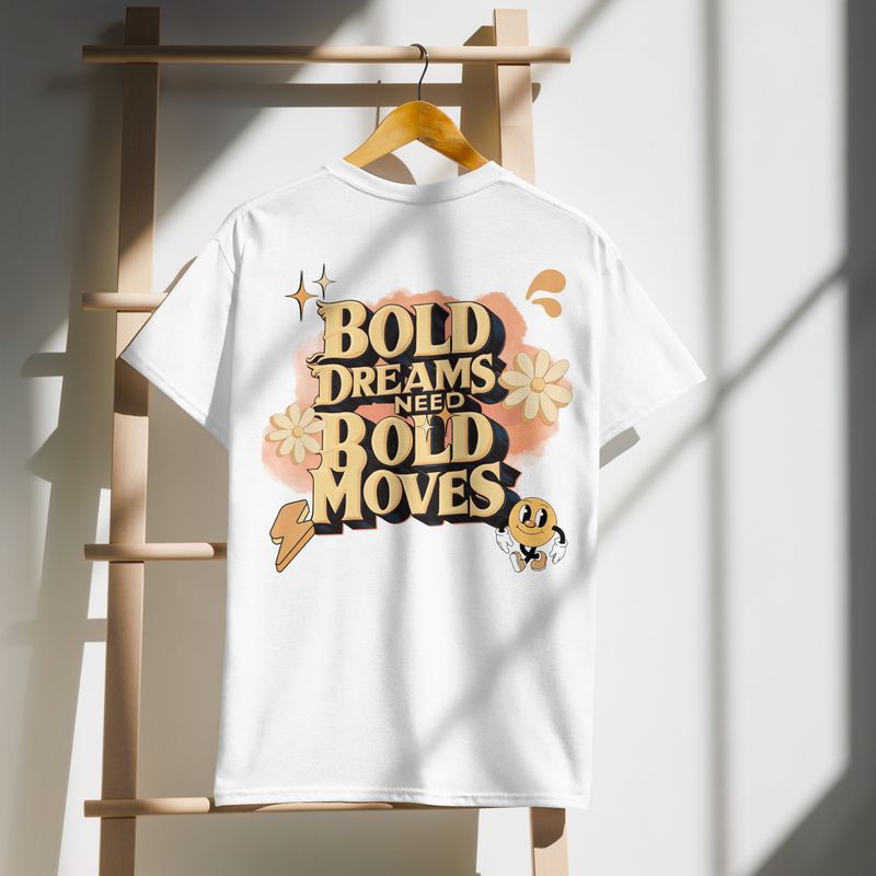 -Bold Dreams Need Bold Moves- DryBlend® T-Shirt💪