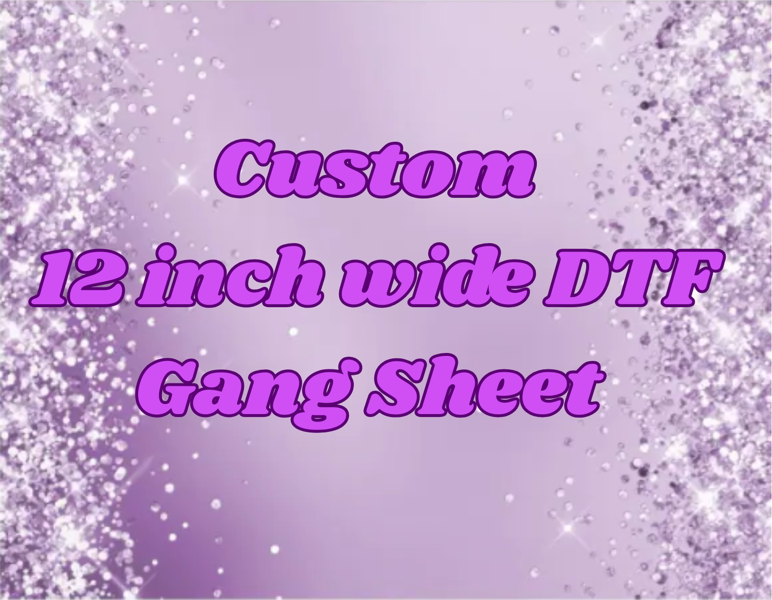 Custom Gang Sheet
