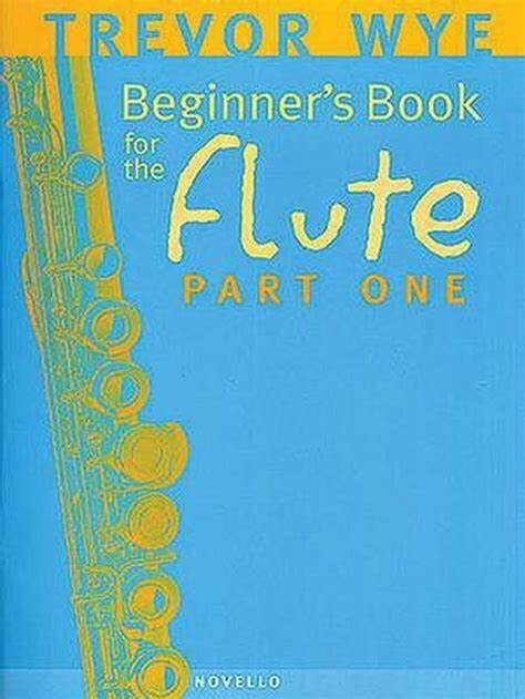 Trevor Wye Beginner's Book for the Flute Part One