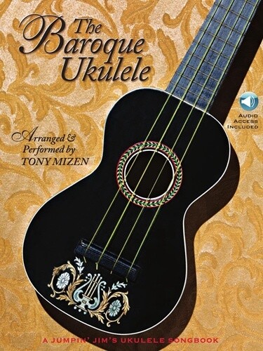 The Baroque Ukulele Tony Mizen