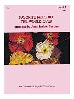 Bastien Favorite Melodies the World Over