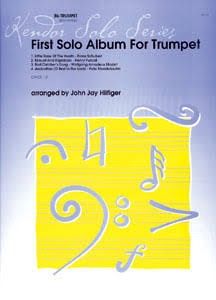 First Solo Album for Trumpet, arr. John Jay Hilfiger