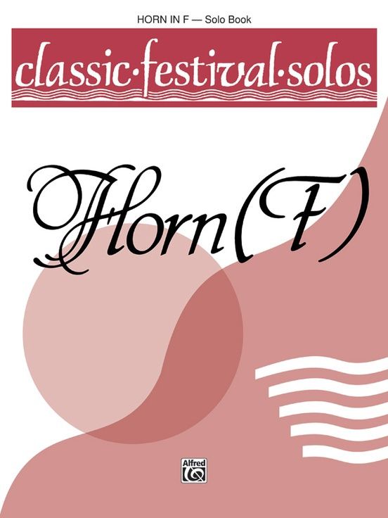 Classical Festival Solos Vol. 1--Horn (F) solo book