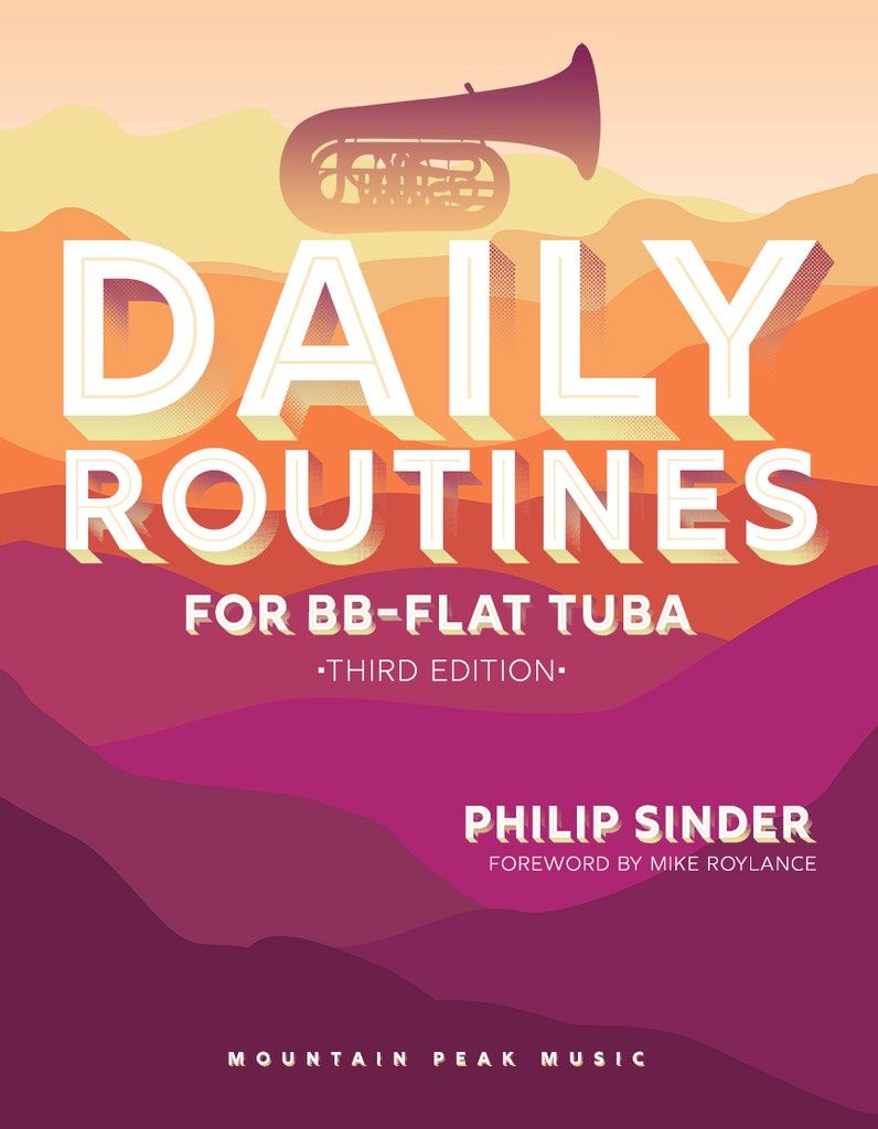 Daily Routines for BB-Flat Tuba; by Philip Sinder Daily Routines for BB-Flat Tuba; by Philip Sinder