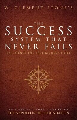 W. Clement Stone's The Success System That Never Fails