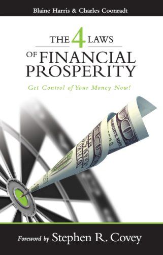 The 4 Laws of Financial Prosperity: Get Control of Your Money Now!