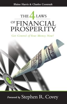 The 4 Laws of Financial Prosperity: Get Control of Your Money Now!