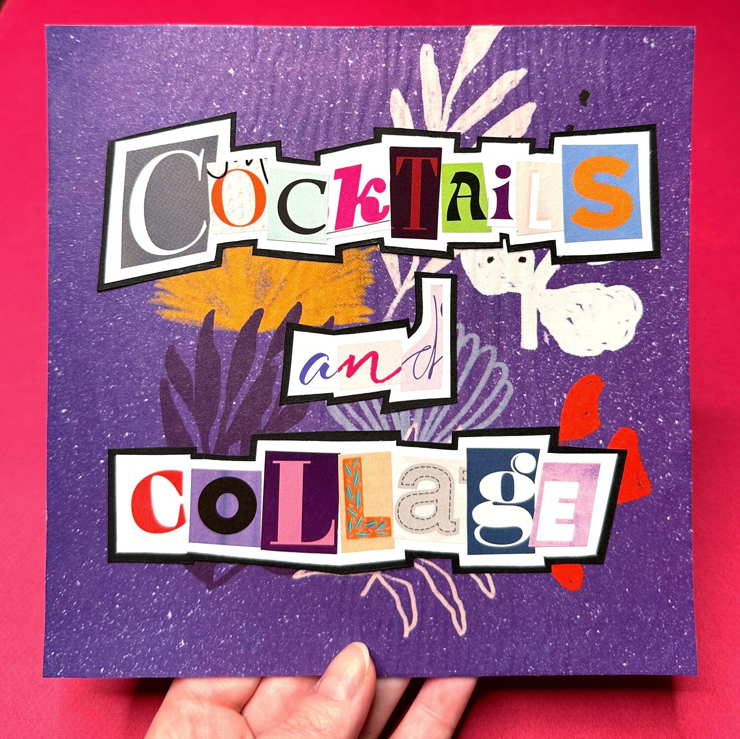 Cocktails + Collage! April 12, 6-8 pm