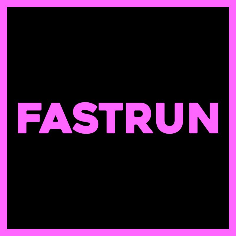 FAST RUN