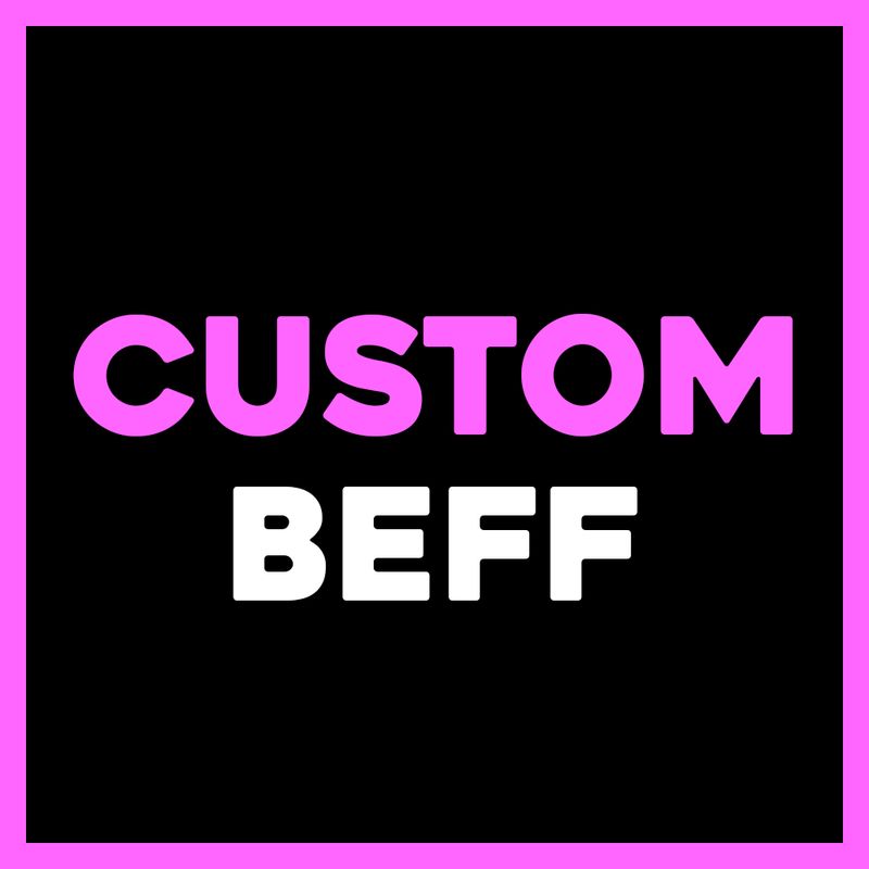 CUSTOM BEFF OUTFIT REQUEST