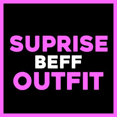 SUPRISE BEFF OUTFIT