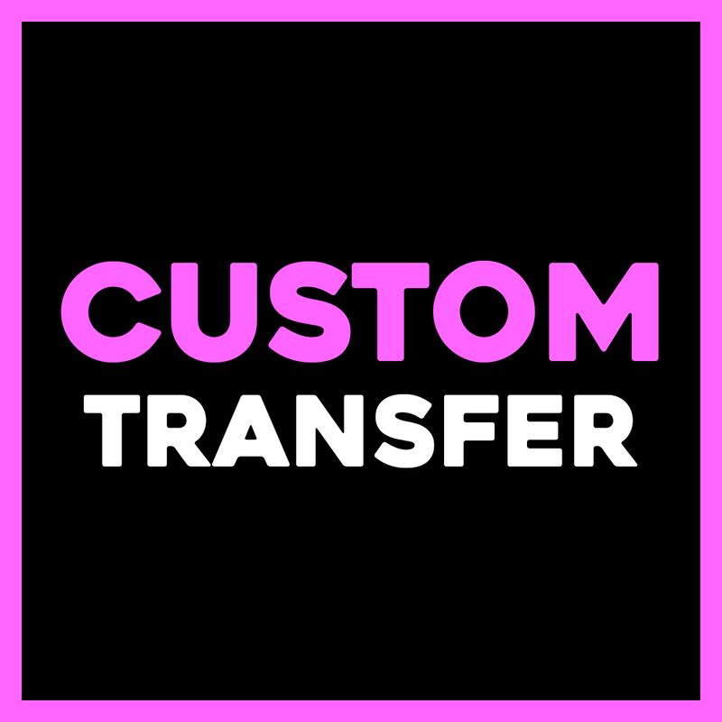 CUSTOM TRANSFER OUTFIT REQUEST