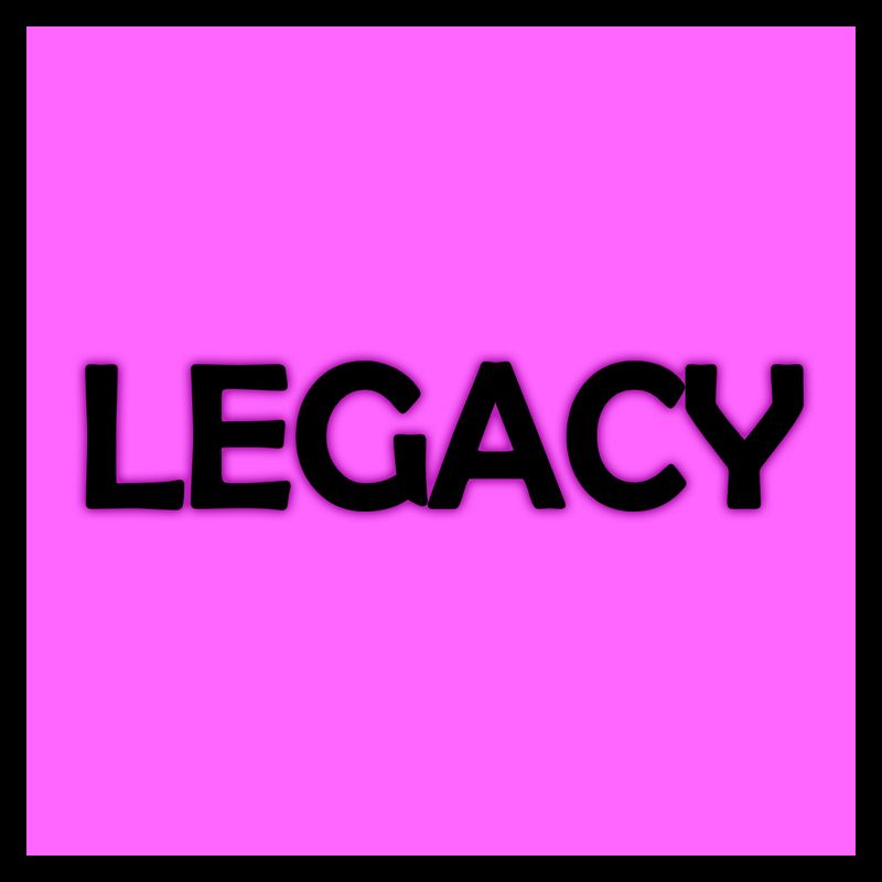 LEGACY