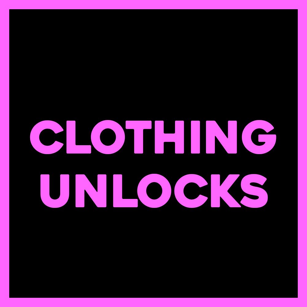 ALL CLOTHING UNLOCKS
