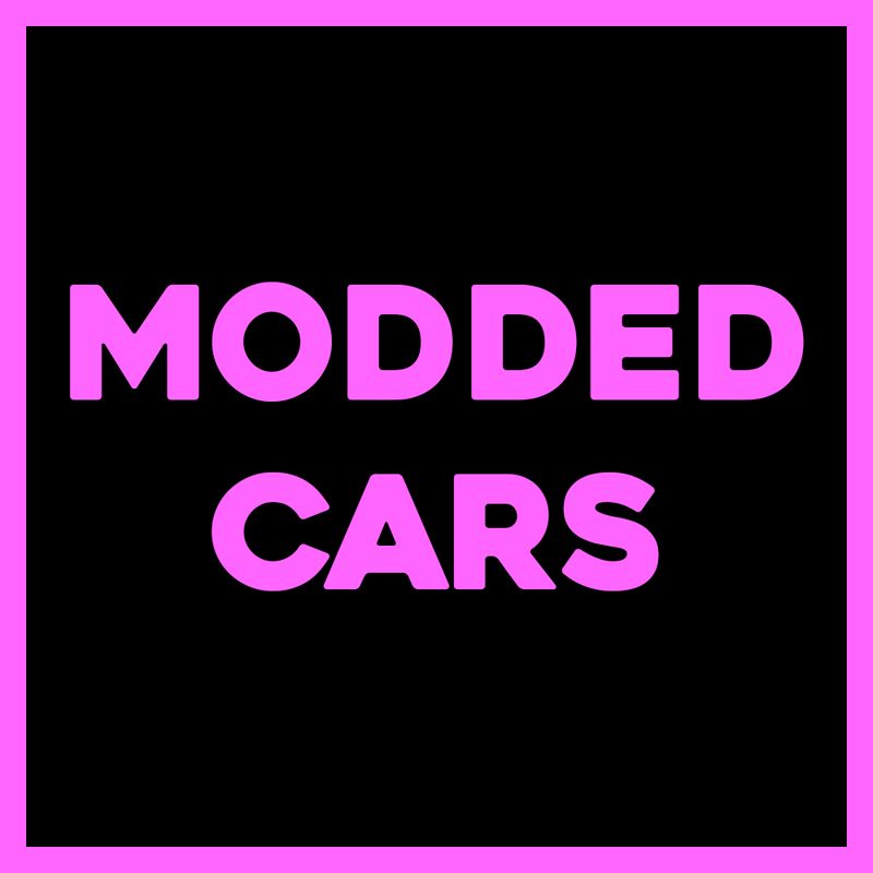 MODDED CARS