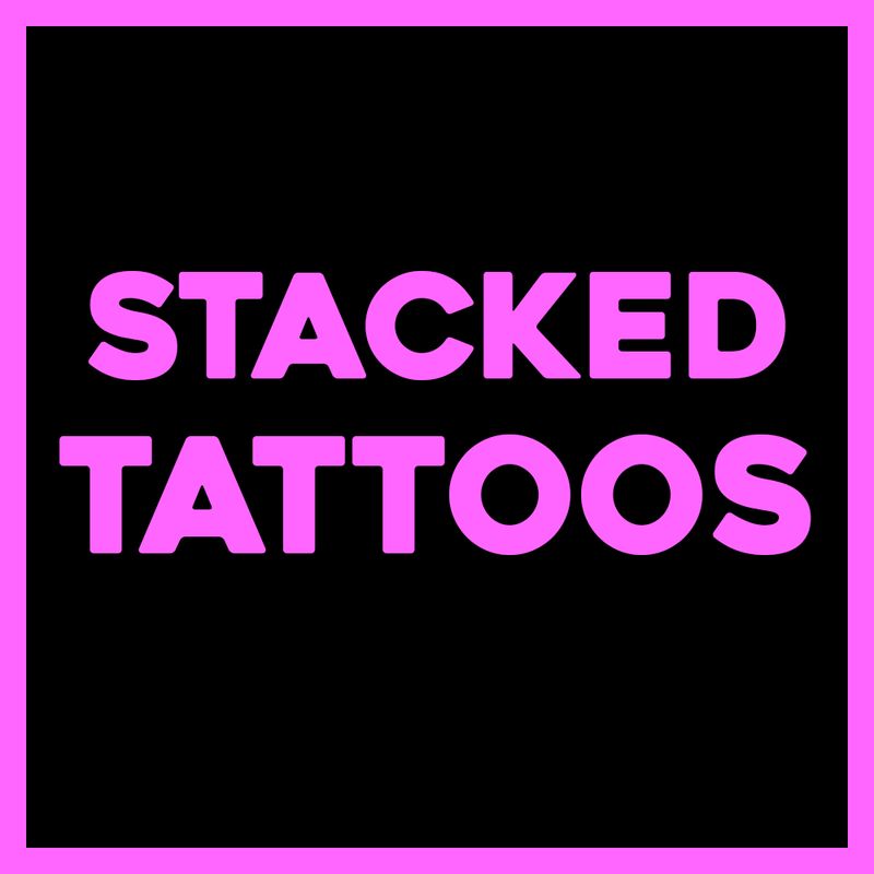 STACKED TATTOOS