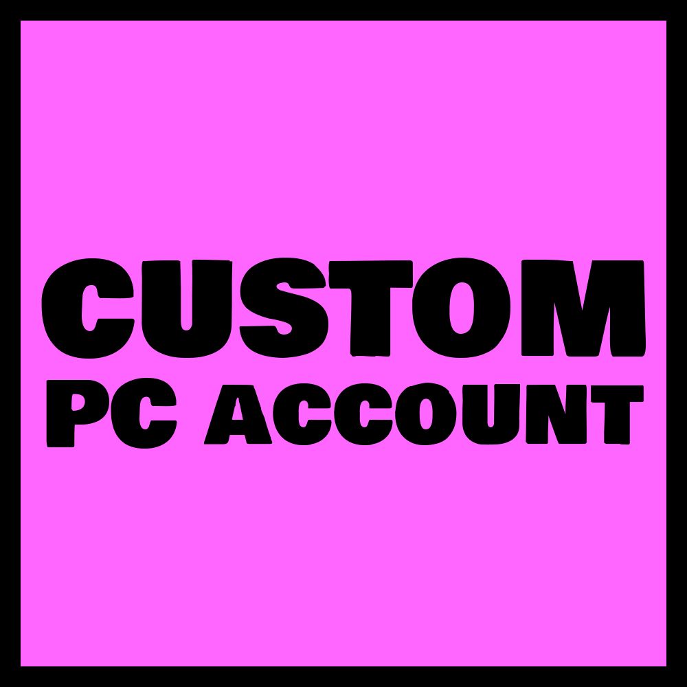 CUSTOM PC ACCOUNT