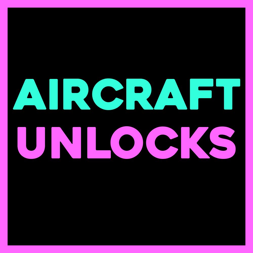 AIRCRAFT UNLOCKS