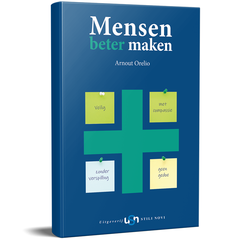 Mensen Beter Maken. Veilig, met compassie, zonder verspilling, geen gedoe