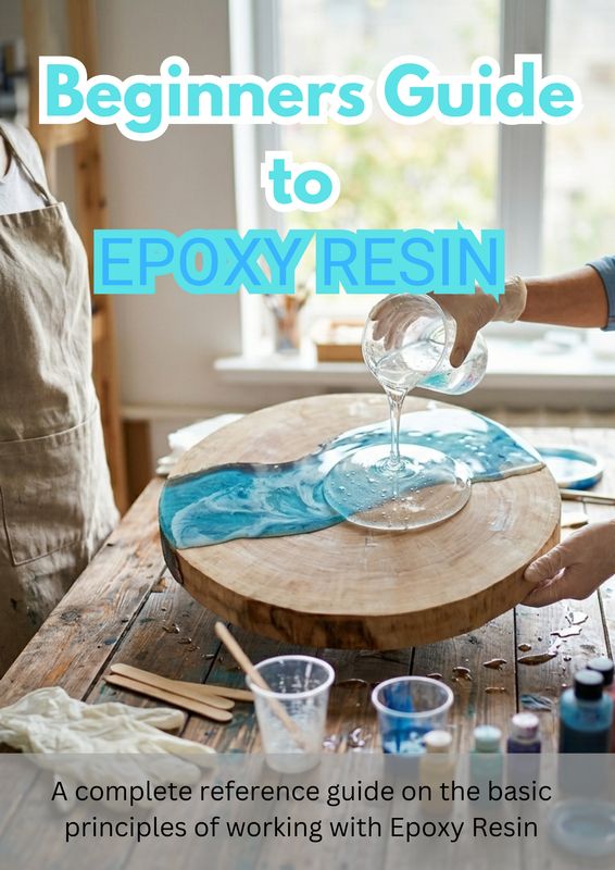 Beginners Guide to Epoxy Resin
