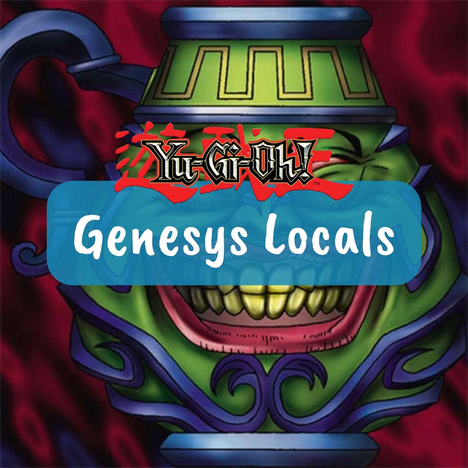 Yu-Gi-Oh! Genesys Locals | Sundays 1PM