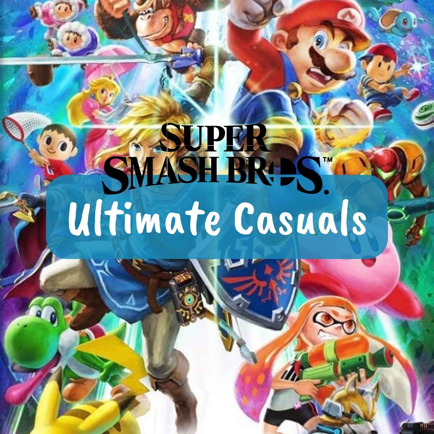 Super Smash Ultimate Casuals | Fridays 6PM