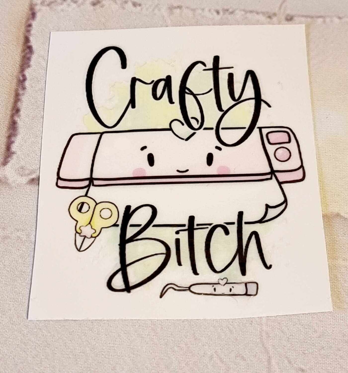 Crafty Bi*ch UV DTF