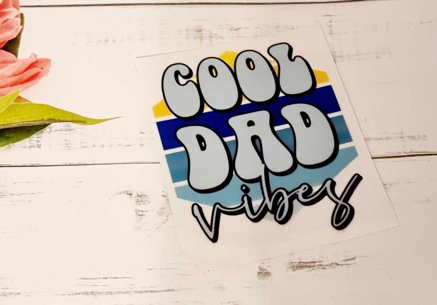 Cool Dad Vibes UVDTF