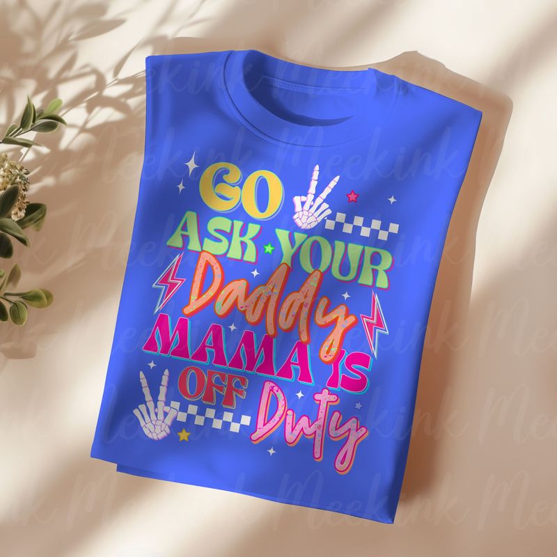 Go Ask Your Dad DTF Decal